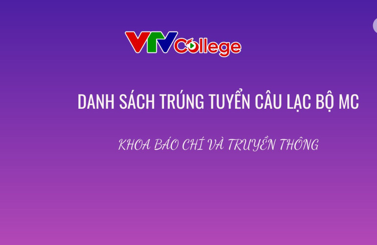 Danh sách trúng tuyển câu lạc bộ MC