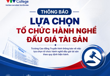 VTV College: Thông báo lựa chọn tổ chức hành nghề đấu giá tài sản