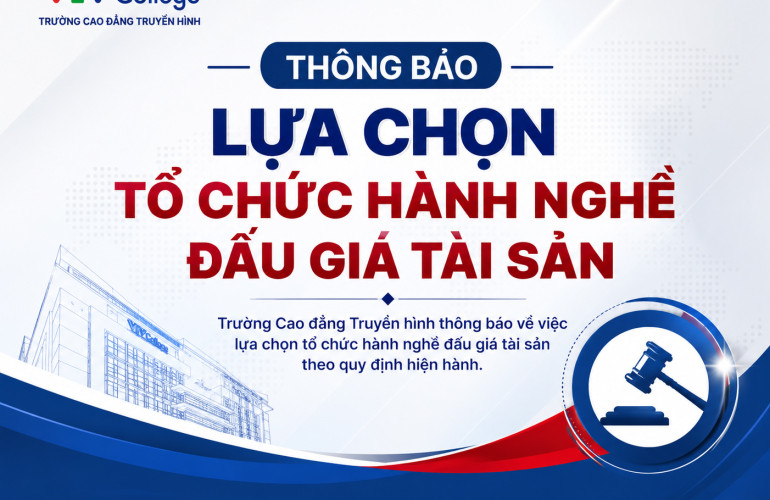 VTV College: Thông báo lựa chọn tổ chức hành nghề đấu giá tài sản