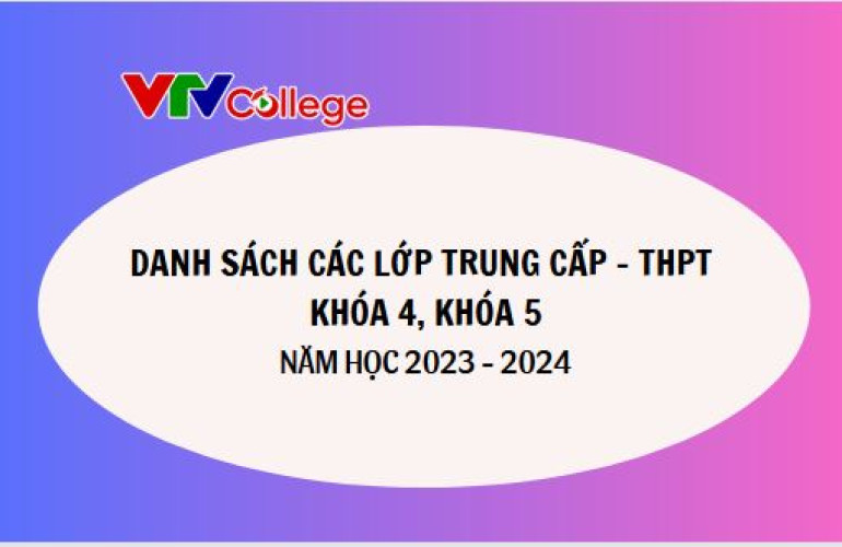 Danh sách các lớp Trung cấp - THPT khóa 4, khóa 5