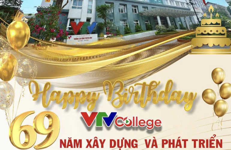 69 năm – chặng đường lịch sử của Cao đẳng Truyền hình