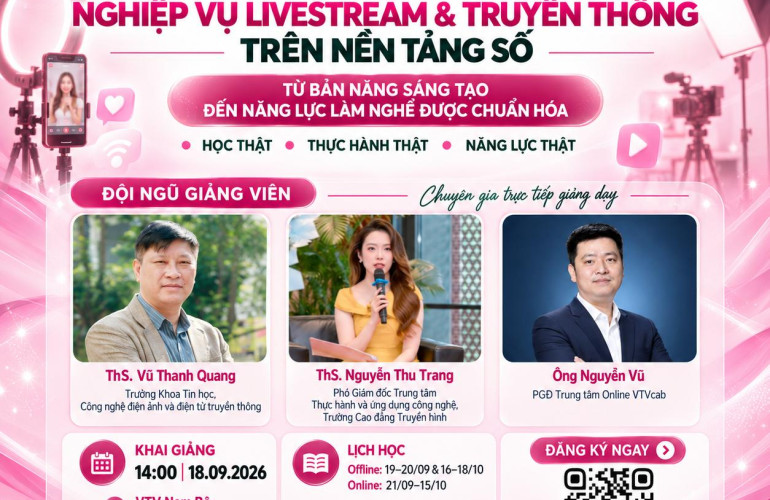 Chiêu sinh khóa đào tạo và cấp chứng chỉ: “ Nghiệp vụ Livestream & Truyền thông trên nền tảng số"